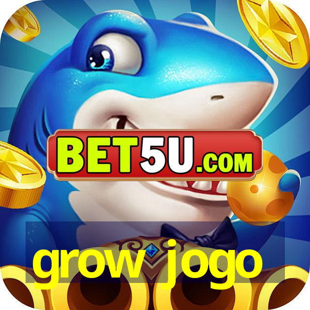 grow jogo